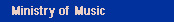 The Ministry of Music